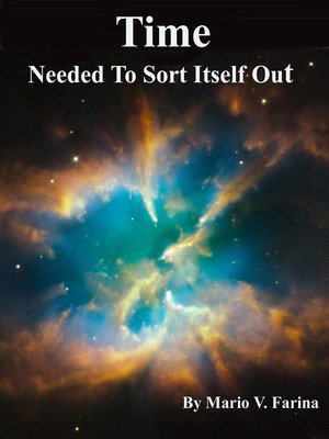 cover image of Time Needed to Sort Itself Out